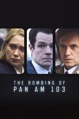 国产吃瓜黑料一区二区《泛美航空103航班爆炸案 The Bombing of Pan Am 103》免费在线观看