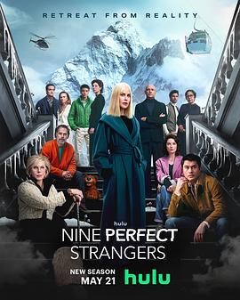 国产原创《九个完美陌生人 第二季 Nine Perfect Strangers Season 2》免费在线观看