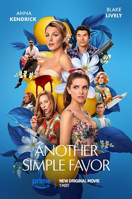 国产吃瓜黑料《再帮个小忙 Another Simple Favor》免费在线观看